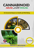 Cover for Cannabinoid Abuse And Misuse: Its Connected Impact On Health And Well-Being