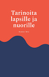 Cover for Tarinoita lapsille ja nuorille
