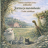 Cover for Jorma ja Metsänhenki: Uudet tulokkaat
