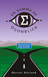 Cover for En Summa av Ögonblick: Tänk om matten som skapar din vardag aldrig upptäcktes?