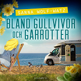 Cover for Bland gullvivor och garrotter