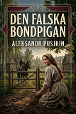Cover for Den falska bondpigan