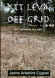 Cover for Att leva off grid: och utveckla sig själv