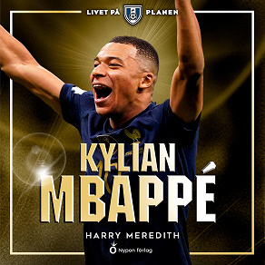 Cover for Livet på planen - Kylian Mbappé