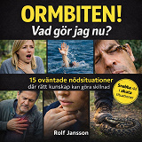 Cover for Ormbiten! Vad gör jag nu? 15 oväntade nödsituationer