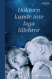 Cover for Doktorn kunde inte laga lillebror
