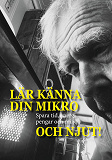 Cover for Lär känna din mikro Och njut!: Spara tid, energi, pengar och miljö.