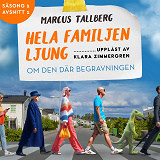 Cover for  Om den där begravningen (S1E1 Hela familjen Ljung)