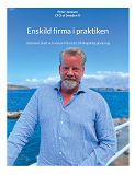 Cover for Enskild firma i praktiken: Ekonomi, skatt och ansvar från start till långsiktig planering