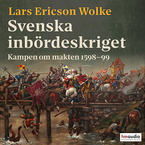 Cover for Svenska inbördeskriget : Kampen om makten 1598–99