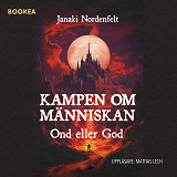 Cover for Kampen om människan - ond eller god
