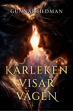 Cover for Kärleken visar vägen