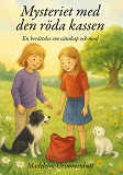 Cover for Mysteriet med den röda kassen: En berättelse om vänskap och mod