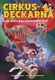Cover for Cirkusdeckarna och dinosauriemysteriet
