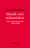 Cover for Musik och människor. Vad vi gör med musik – och varför