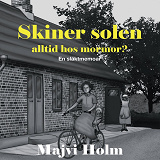 Cover for Skiner solen alltid hos mormor? En släktmemoart