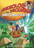 Cover for Arkeologdeckarna och Montezumas skatt