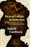 Cover for Den osynliga ledamoten : Poeten Anna Maria Lenngren i upplysningens Sverige