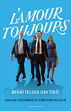 Cover for L’amour toujours : Berättelsen om Tidö