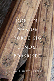 Cover for Doften, när de rörde sig genom porsriset