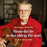 Cover for Finns det liv är det aldrig för sent