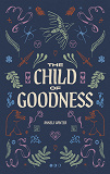 Cover for The Child of Goodness
