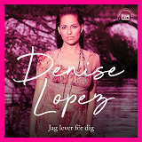 Cover for Denise Lopez - Jag lever för dig