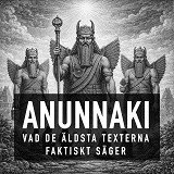 Cover for Anunnaki - Vad de äldsta texterna faktiskt säger