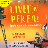 Cover for  Finska pinnar eller mandelkubb? (S2E2 Livet e perfa!)