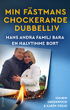 Cover for Min fästmans chockerande dubbelliv : Hans andra familj bara en halvtimme bort