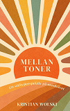 Cover for Mellan toner: Ett stilla perspektiv på musiklivet