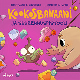 Cover for Kookosbanaani ja suurennuspistooli