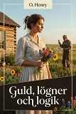 Cover for Guld, lögner och logik