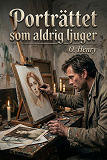 Cover for Porträttet som aldrig ljuger