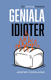 Cover for Geniala idioter: En startup-historia