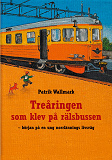 Cover for Treåringen som klev på rälsbussen: början på en ung norrlännings livsväg