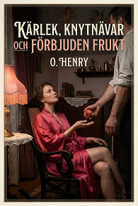 Cover for Kärlek, knytnävar och förbjuden frukt