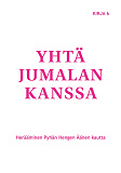 Cover for Yhtä Jumalan kanssa: Herääminen Pyhän Hengen Äänen kautta
