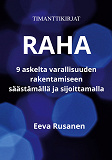 Cover for Raha: 9 askelta varallisuuden rakentamiseen säästämällä ja sijoittamalla