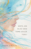 Cover for Entä jos olisi vain tämä viileä tuuli