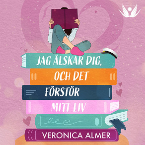 Cover for Jag älskar dig, och det förstör mitt liv