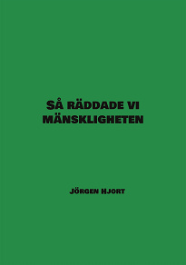 Cover for Så räddade vi mänskligheten
