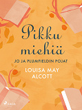 Cover for Pikku miehiä – Jo ja Plumfieldin pojat