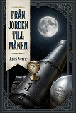 Cover for Från jorden till månen