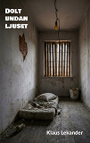 Cover for Dolt undan ljuset