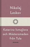 Cover for Katarina Ismajlova och Mästersmeden från Tula