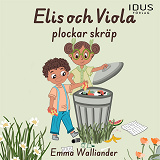 Cover for Elis och Viola plockar skräp