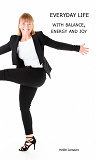 Cover for Everyday life with balance, energy and joy