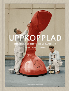 Cover for Uppkopplad : Ingenjörskonst i generationer