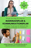 Cover for Så tar du fram en marknadsplan & kommunikationsplan 
